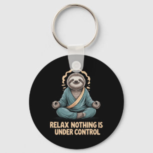 Relax Nothing Is Under Control _2  Keychain