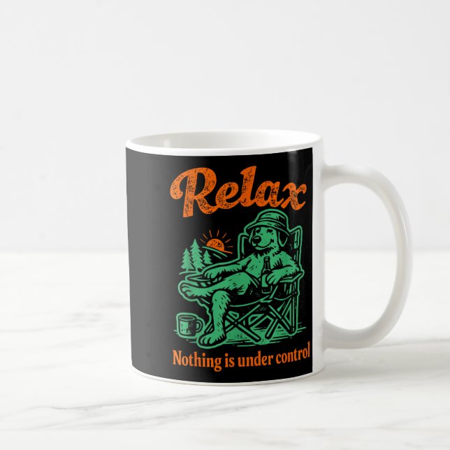 Relax nothing is under control chill golden coffee mug (Right)