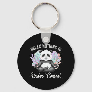 Relax Nothing Is Under Control Funny Panda Meditat Keychain