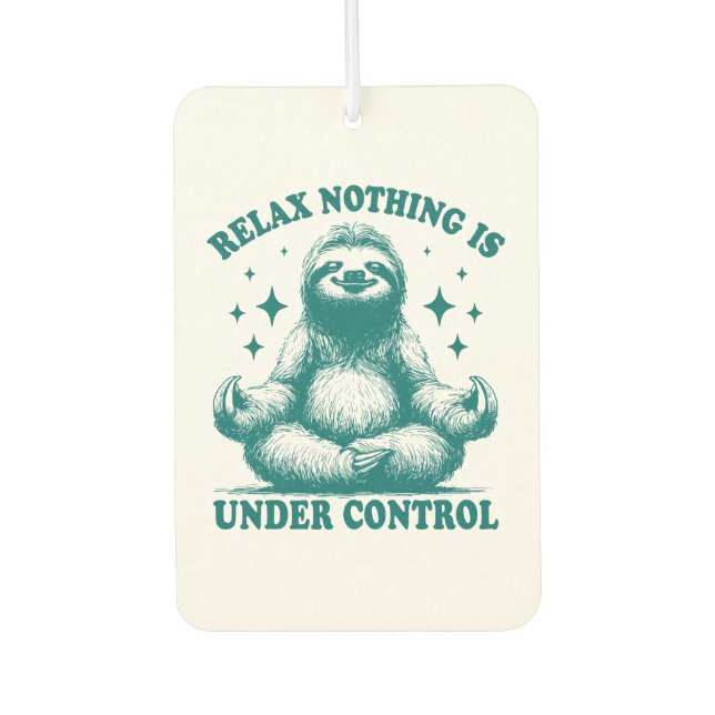 Relax Nothing Is Under Control Sloth Yoga Air Freshener (Front)