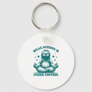 Relax Nothing Is Under Control Sloth Yoga Keychain