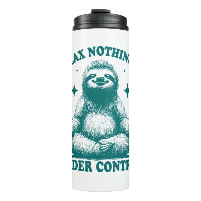 Relax Nothing Is Under Control Sloth Yoga Thermal Tumbler (Front)