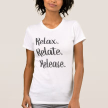 Relax, Relate, Release Women's T-Shirt