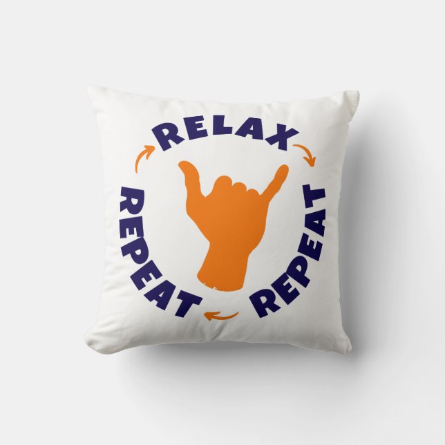 Relax. Repeat. Repeat. Throw Pillow (Front)