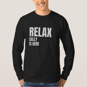 Relax Sally Is Here Popular Birth Names Sally Cost T-Shirt