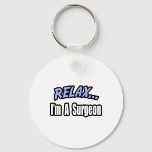 Relax...Surgeon Keychain