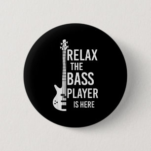 Relax The B Player Is Here B Guitar 2 Inch Round Button