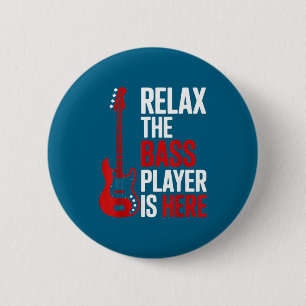 Relax The B Player Is Here Retro Guitar Musician F 2 Inch Round Button