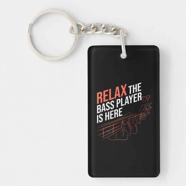 Relax The Bass Player Is Here Bass Guitar Keychain (Front)