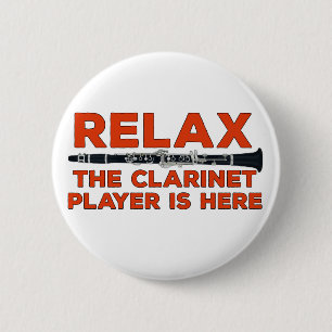 Relax The Clarinet Player is Here 2 Inch Round Button