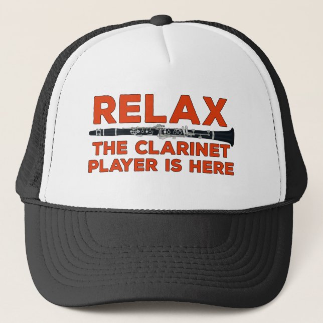 Relax The Clarinet Player is Here Trucker Hat (Front)
