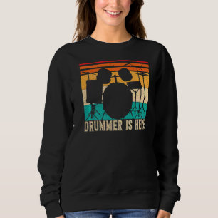 Relax The Drummer Is Here Backprint  Drummer Sweatshirt