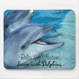 Relax with Nature, Swim with Dolphins. Mouse Pad