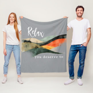 "Relax You Deserve To" Rolling HillsFleece Blanket