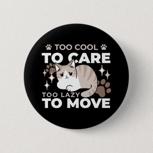 Relaxed & Lazy Vibes for Cat Lovers Design 2 Inch Round Button