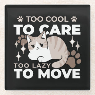 Relaxed & Lazy Vibes for Cat Lovers Design Glass Coaster