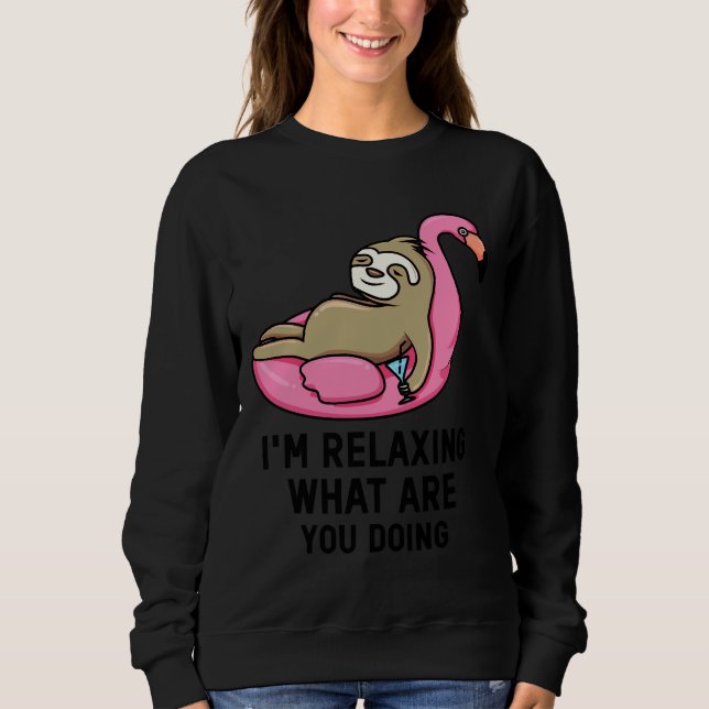Relaxed Sloth Funny Sweatshirt (Front)