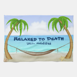 Relaxed to Death Utila Honduras Beach Kitchen Towel