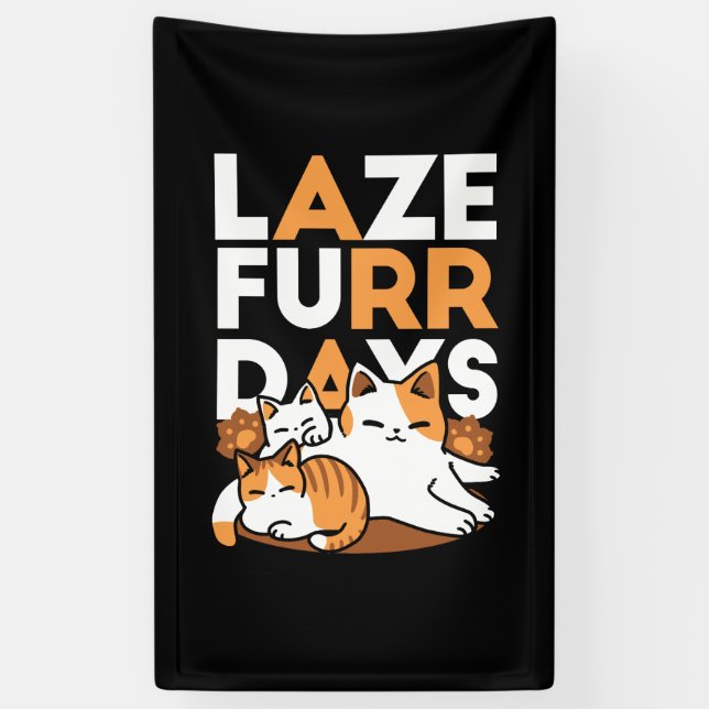 Relaxing Cat Art - 'Laze Furr Days' for Cat Lovers Banner (Vertical)