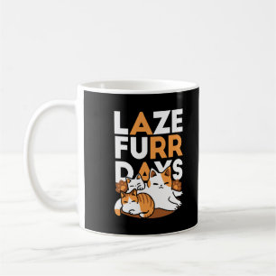 Relaxing Cat Art - 'Laze Furr Days' for Cat Lovers Coffee Mug