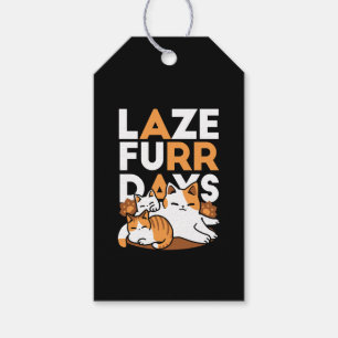 Relaxing Cat Art - 'Laze Furr Days' for Cat Lovers Gift Tags