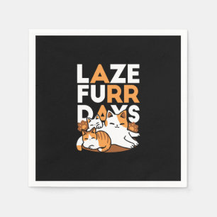 Relaxing Cat Art - 'Laze Furr Days' for Cat Lovers Napkin