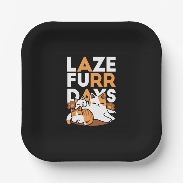 Relaxing Cat Art - 'Laze Furr Days' for Cat Lovers Paper Plate (Front)