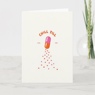 Relaxing Chill Pill Card