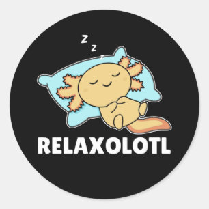 Relaxolotl Axolotl Lovers, Cute Animals Relax Clas Classic Round Sticker