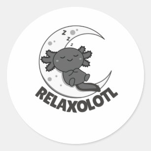 Relaxolotl Axolotl Lovers, Cute Animals Relax Classic Round Sticker