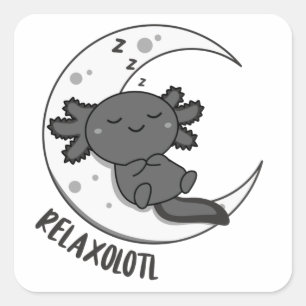 Relaxolotl Axolotl Lovers, Cute Animals Relax Squa Square Sticker
