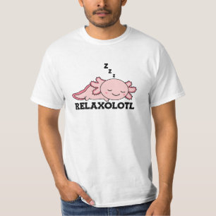 Relaxolotl Axolotl Lovers, Cute Animals Relax T-Shirt