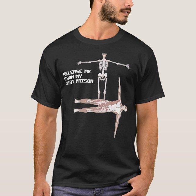 Release Me From My Meat Prison T-Shirt (Front)