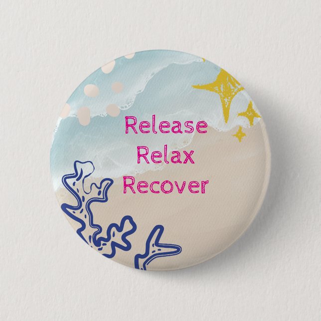 Release. Relax, Recover 2 Inch Round Button (Front)