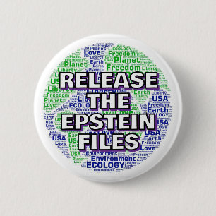RELEASE THE EPSTEIN FILES (Planet Earth Word Art) 2 Inch Round Button