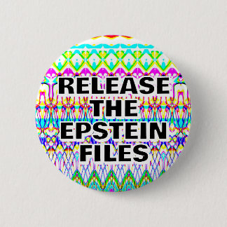 Release the Epstein files you may change the words 2 Inch Round Button