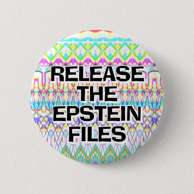 Release the Epstein files you may change the words 2 Inch Round Button (Front)