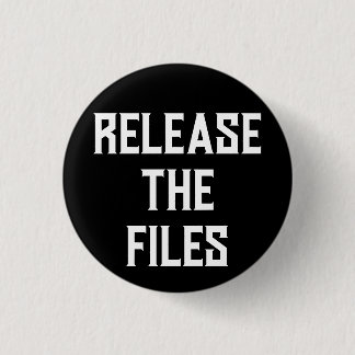 RELEASE THE FILES 1 INCH ROUND BUTTON