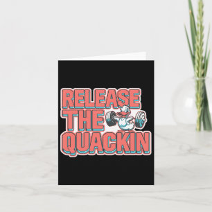 Release The Quackin Gym Bodybuilding -- 1 Card