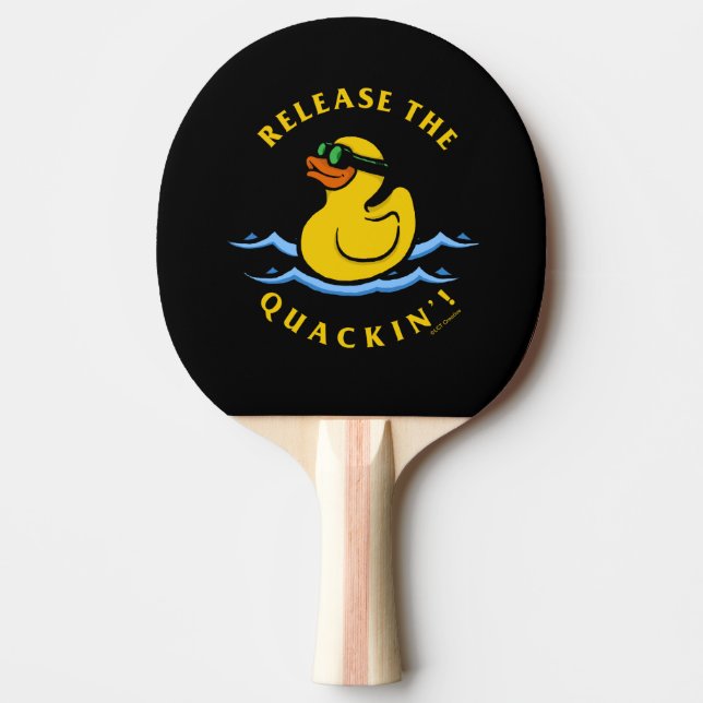 Release The Quackin' Ping Pong Paddle (Front)