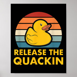 Release The Quackin Quote Rubber Duck Duckling Acc Poster