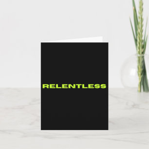 Relentless card