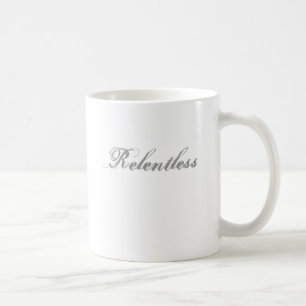 Relentless Coffee Mug