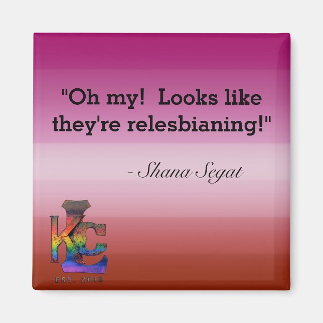 Relesbianing quote magnet (Front)