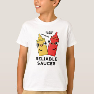 Reliable Sauces Funny Food Pun  T-Shirt