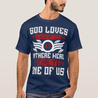 Religion God Loves Each Of Us T-Shirt