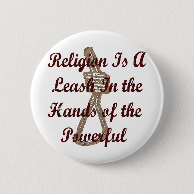 Religion Is A Leash 2 Inch Round Button (Front)