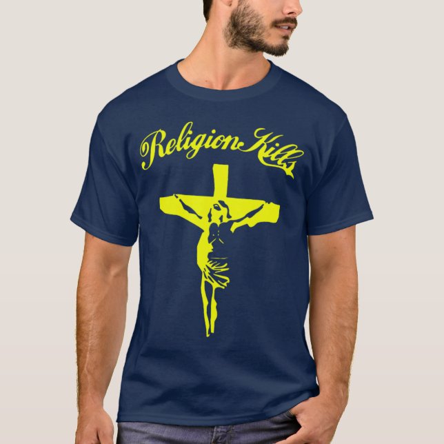 Religion Kills T-Shirt (Front)