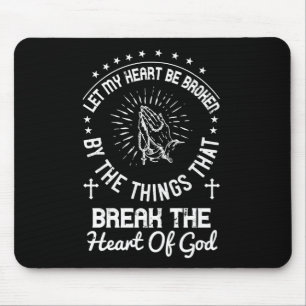 Religion - Let My Heart Be Broken Mouse Pad