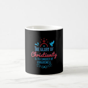 Religion - The Glory Of Christianity Is To Conquer Coffee Mug